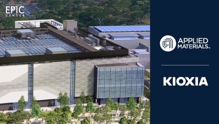 Applied Materials and KIOXIA Partner at the EPIC Center to Advance Next-Generation Memory Technology