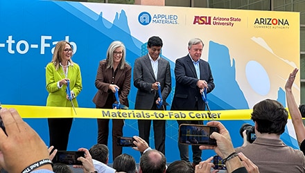 Applied Materials and Arizona State University Celebrate Opening of ‘Materials-to-Fab’ Center